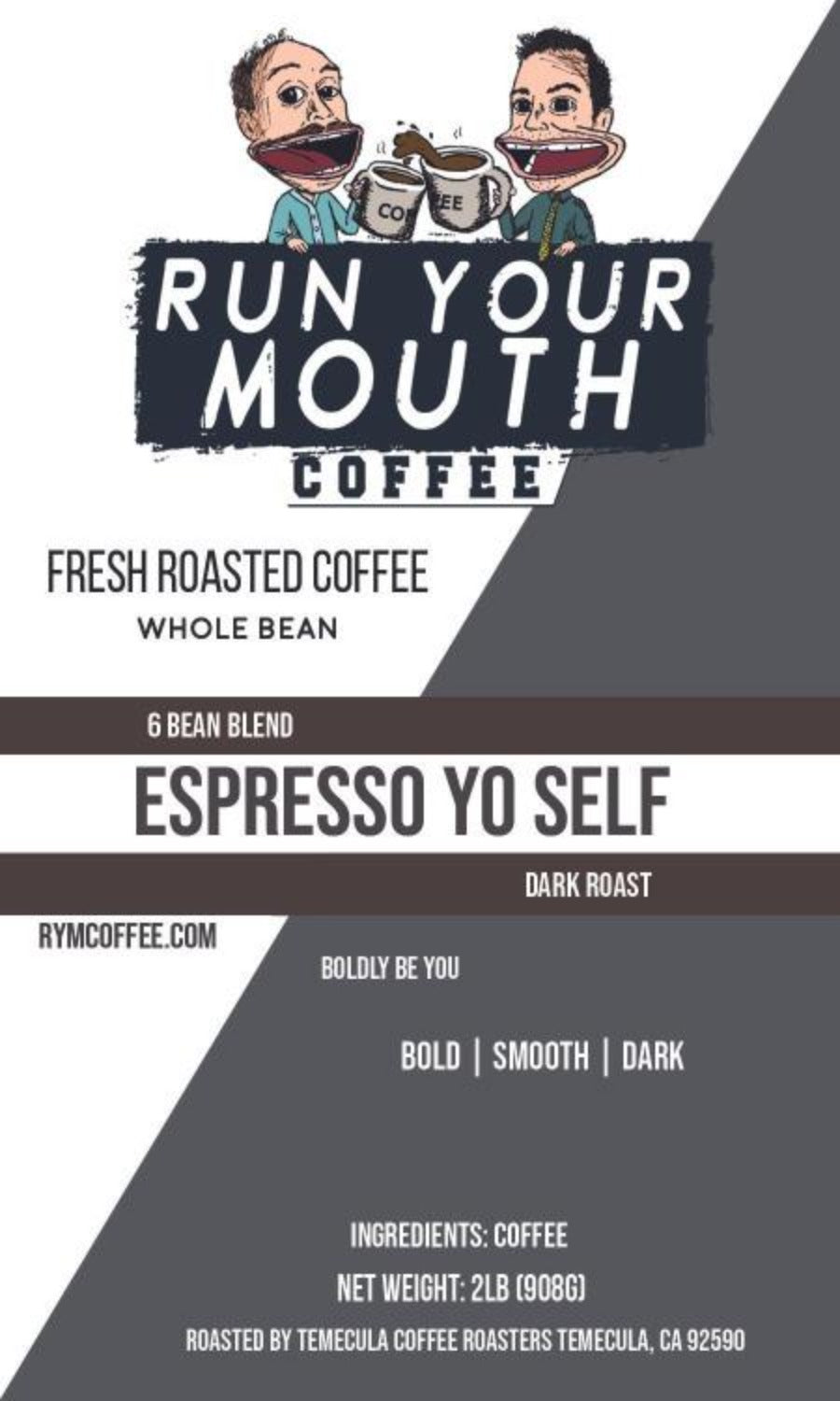 Espresso Yo Self - Dark Roast - 2 lbs